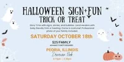 Sign + Fun Trick or Treat (Peoria)
